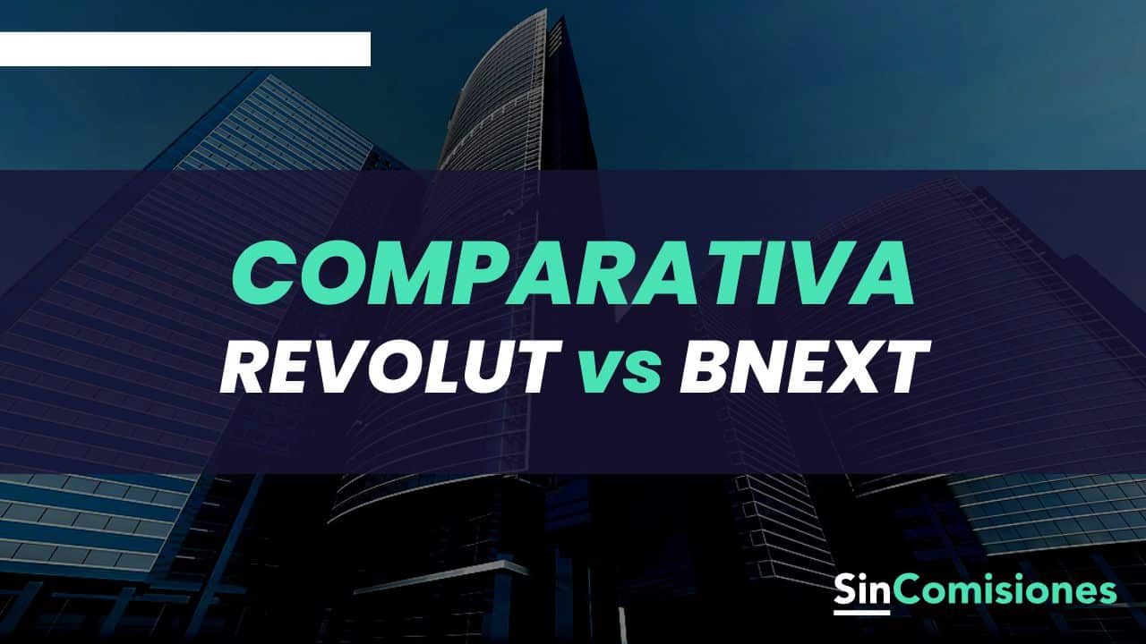 Comparativa De Las Tarjeatas Bnext Vs Revolut