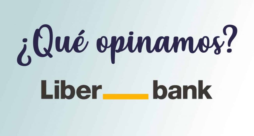 que opinamos de liberbank