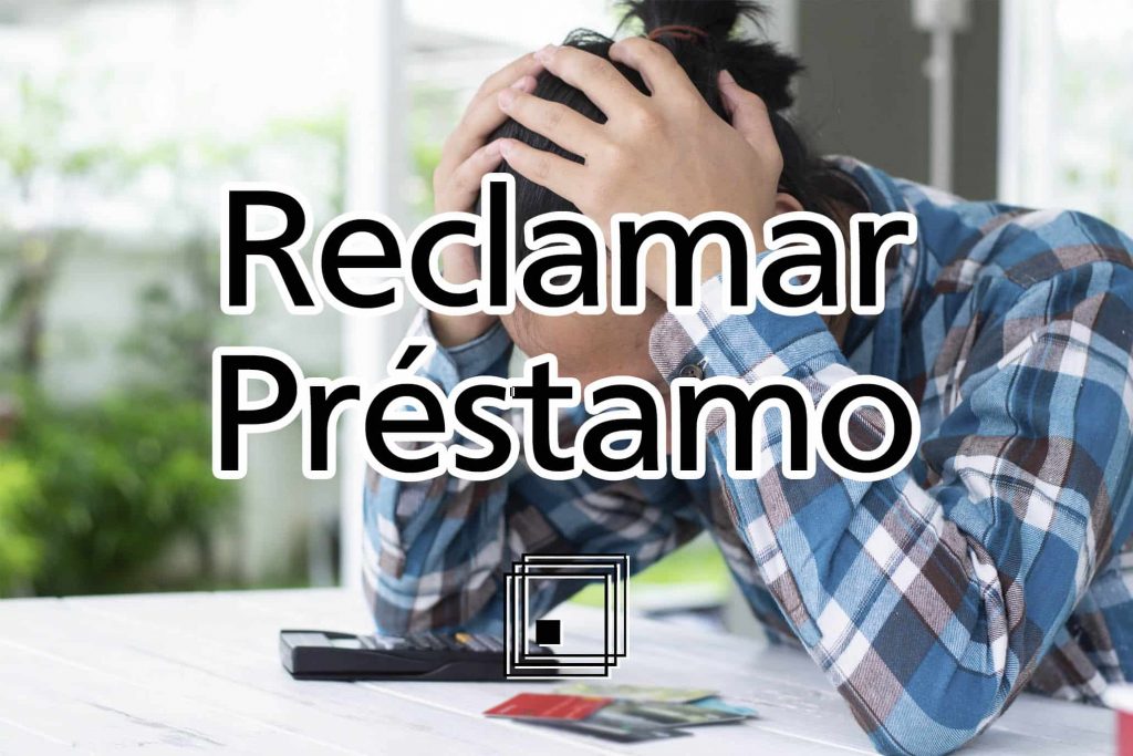 reclamar prestamo sin comisiones