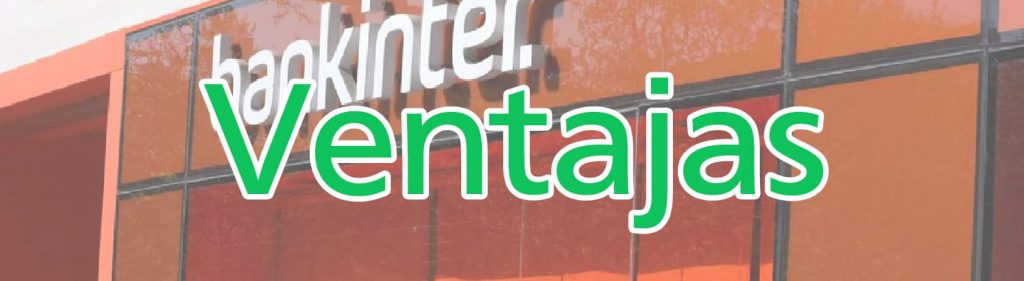 que ofrece cuenta bankinter ventajas