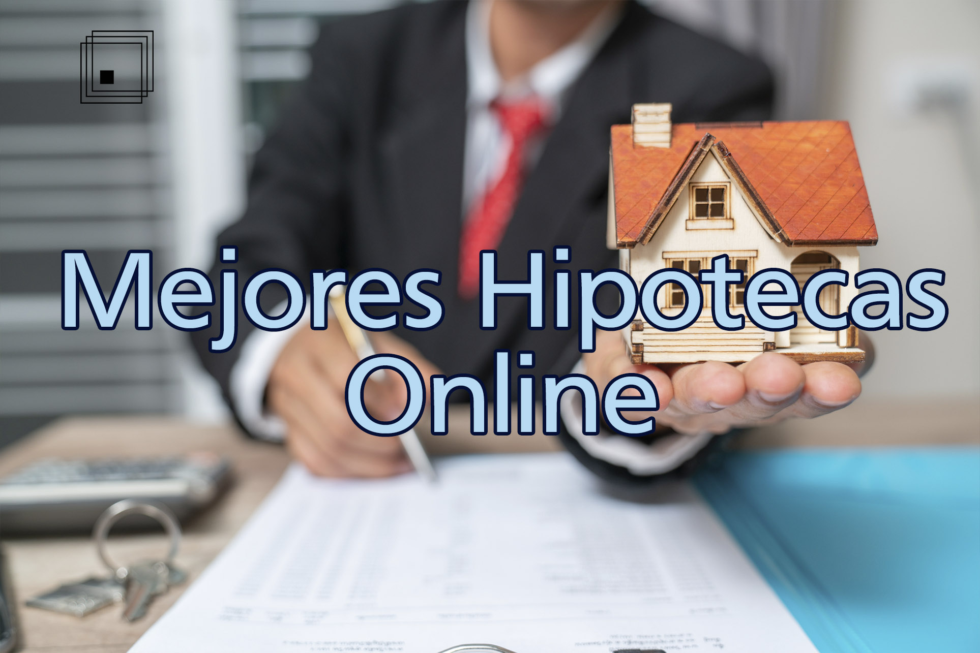 Mejor Hipoteca Online 2022: Ranking Actualizado