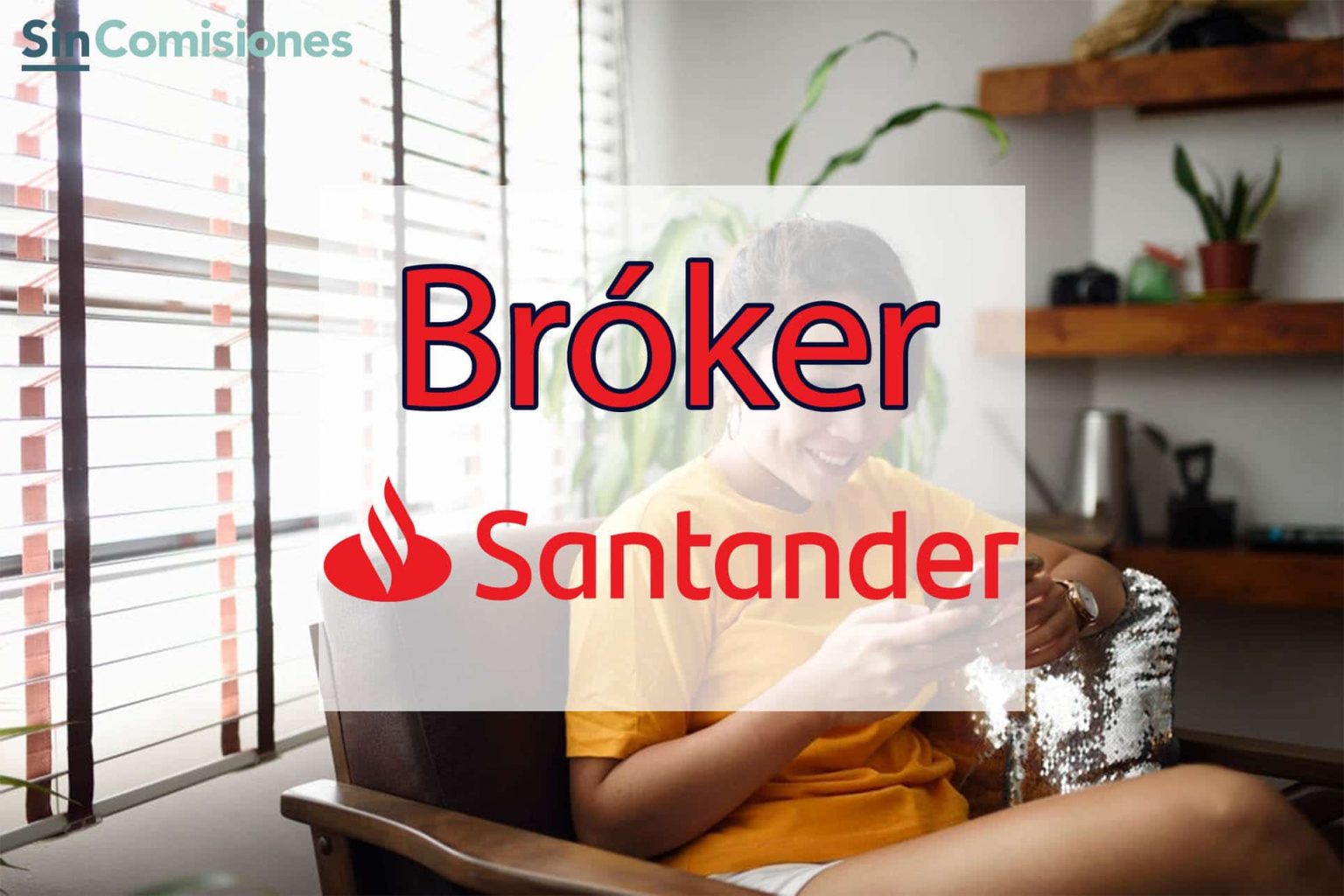 SOFIA Santander Broker Online. Opiniones 2022