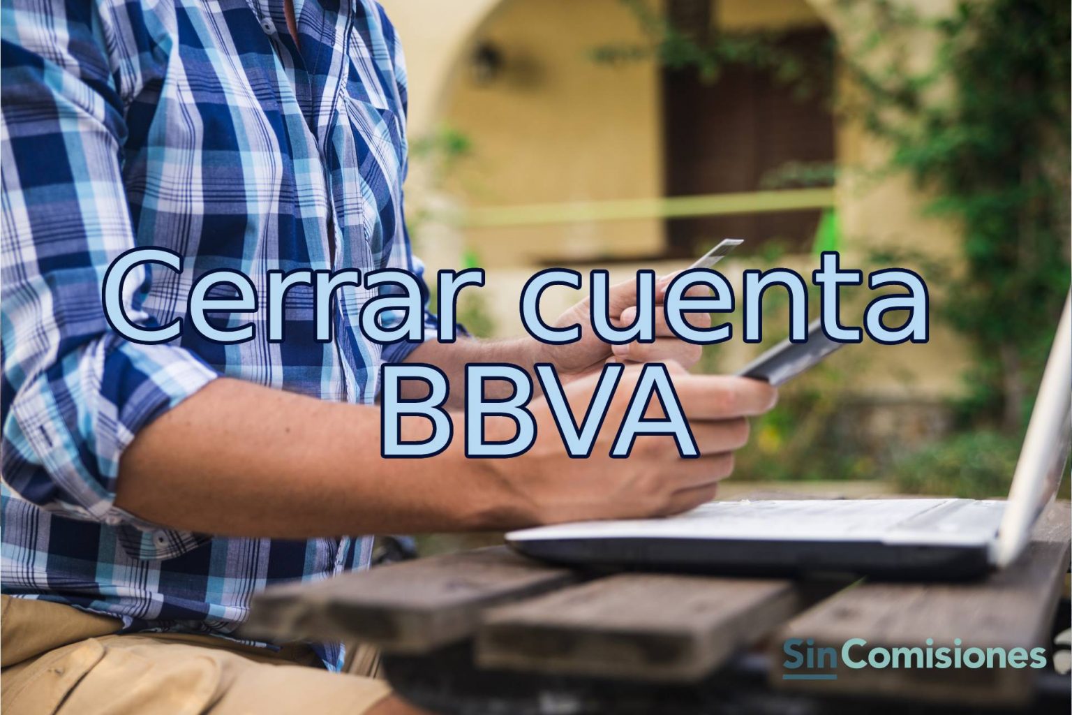 Cerrar Una Cuenta Bbva Pasos Y Canales Disponibles