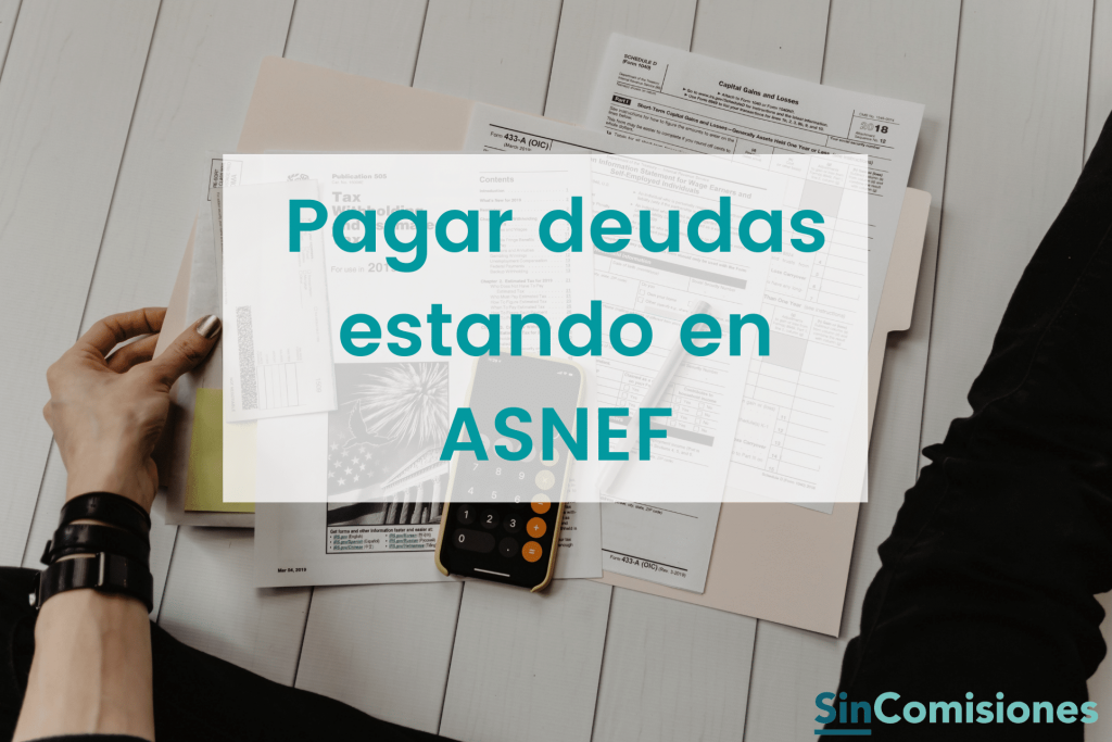 Cómo pagar deudas estando es ASNEF