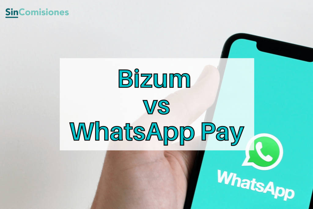 Bizum vs WhatsApp Pay: Transferencias instantáneas desde el propio chat
