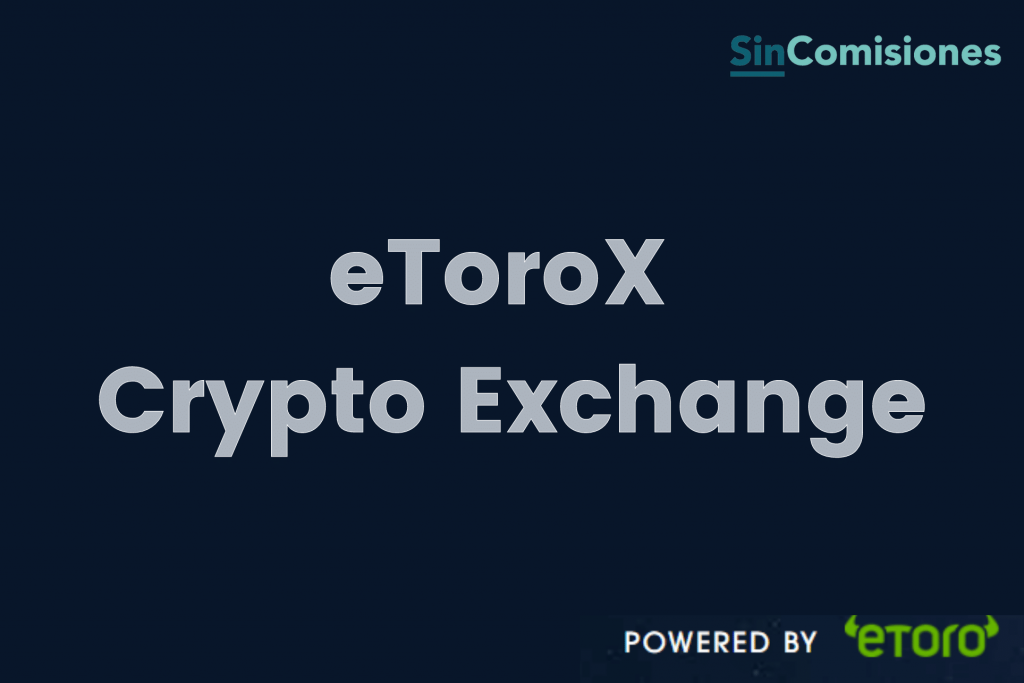 eToroX Opiniones: El exchange de eToro