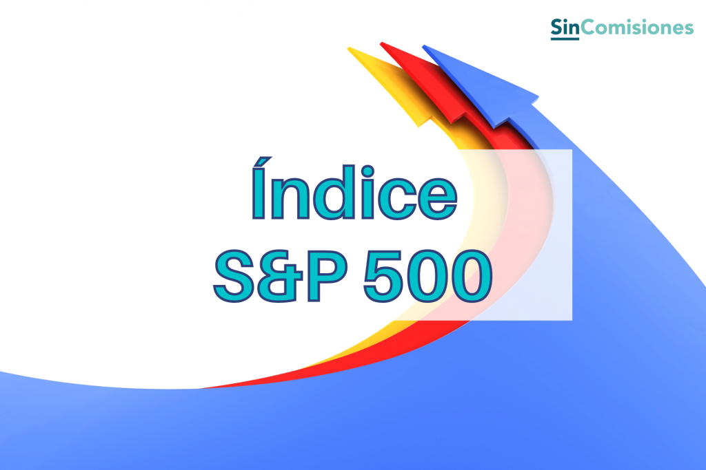 Índice S&P 500: Cómo funciona el índice Standard and Poor's 500
