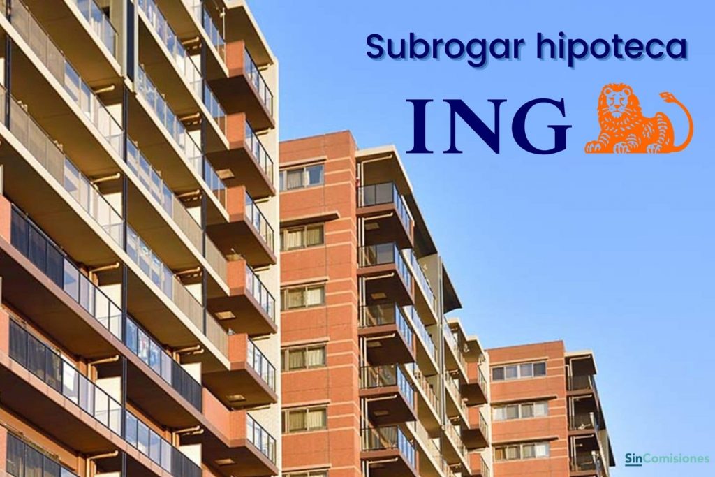 Subrogar hipoteca ING