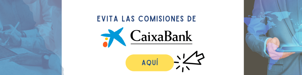 Evitar las comisiones de Caixabank