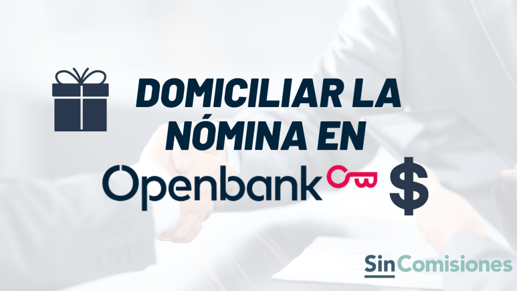 Domiciliar la nómina en Openbank