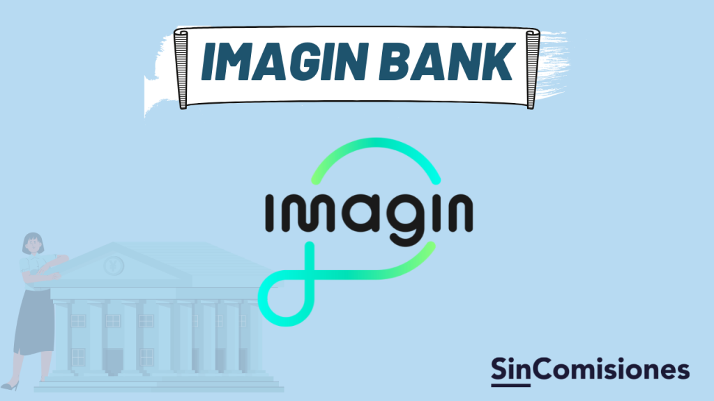 Imagin Bank: Productos, servicios para clientes