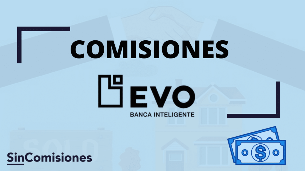 Comisiones EVO Banco