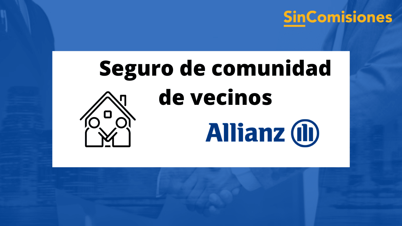 Allianz Comunidades: Seguros, coberturas y teléfono 2022