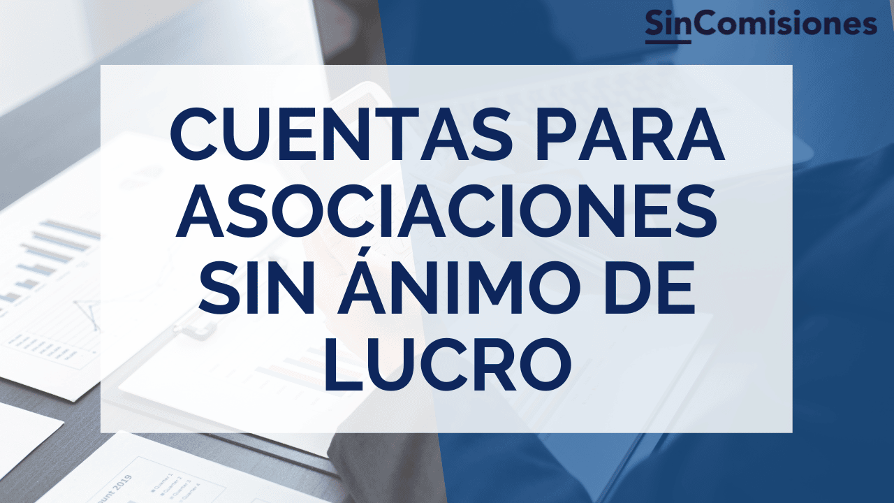 Mejores cuentas para asociaciones sin ánimo de lucro Mejores cuentas para asociaciones sin ánimo de lucro