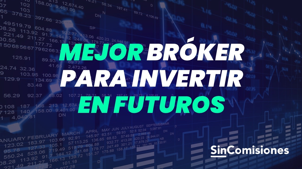 Mejor bróker para invertir en futuros