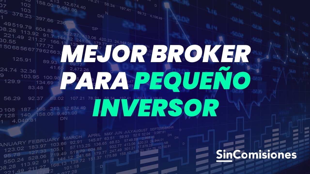 Mejor broker para un pequeño inversor