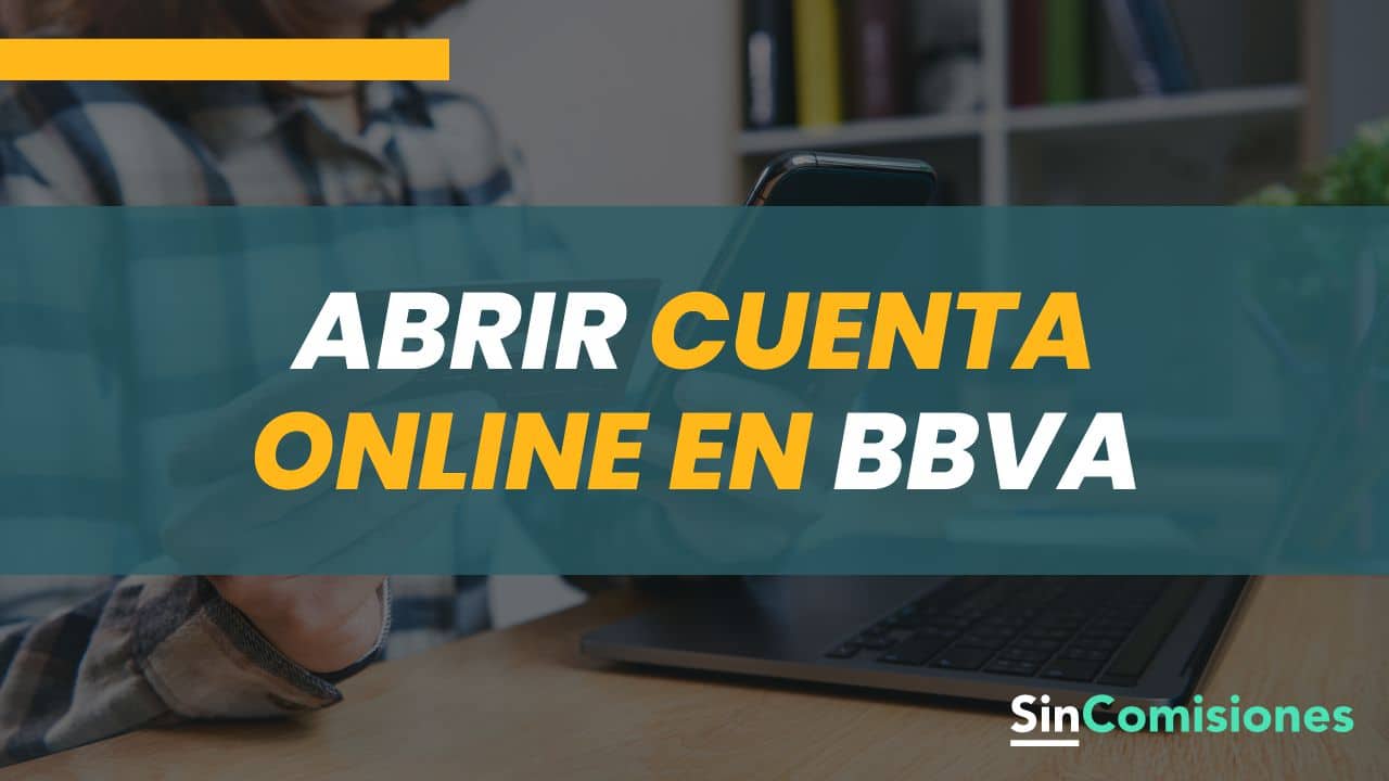 Requisitos Para Abrir Cuenta Online En BBVA