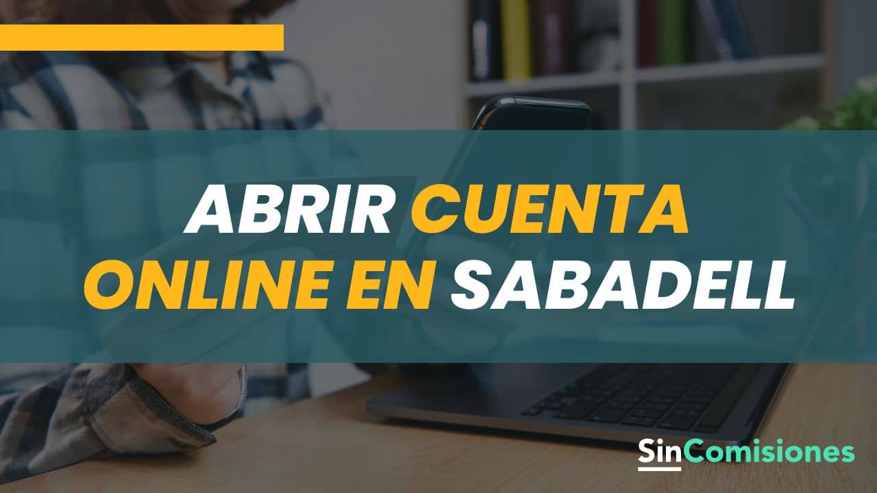 Pasos Y Requisitos Para Abrir Una Cuenta En Banco Sabadell 8510