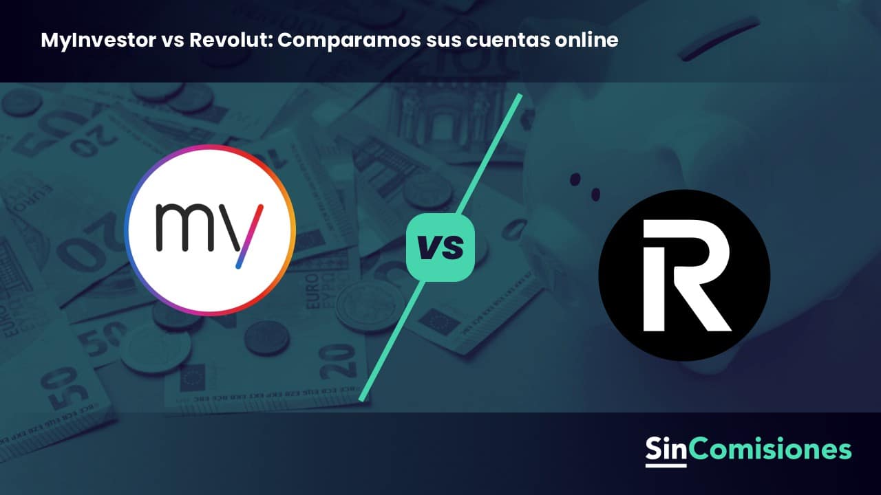 MyInvestor vs Revolut: ¿Cuál tiene la mejor cuenta en 2026?
