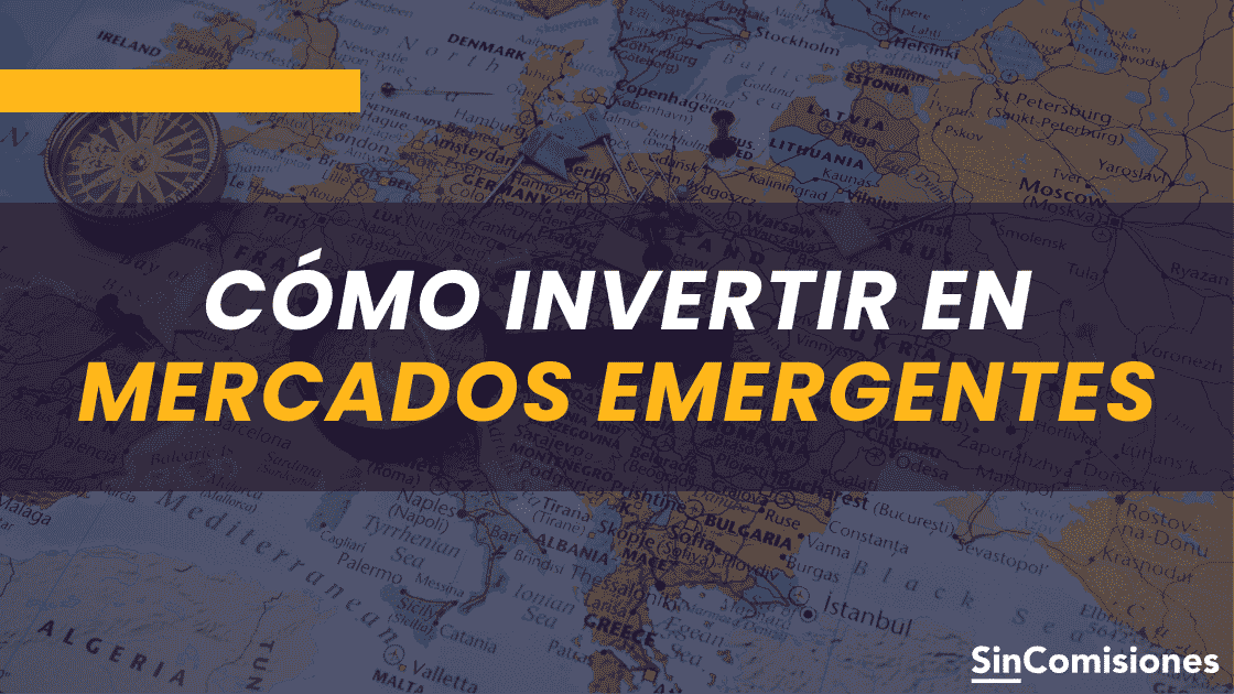 Cómo invertir en mercados emergentes: oportunidades y riesgos