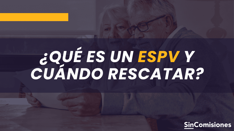 ¿Qué es y cómo se rescata una EPSV?