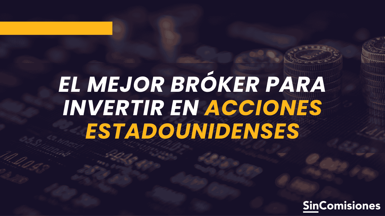 Ranking de mejores brókers para invertir en acciones de Estados Unidos