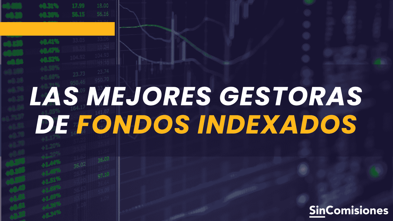 Las mejores gestoras de fondos indexados del mercado
