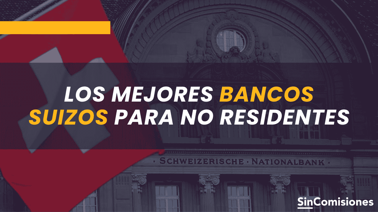 Los mejores bancos suizos para no residentes: ¿dónde y cómo abrir una cuenta en Suiza?