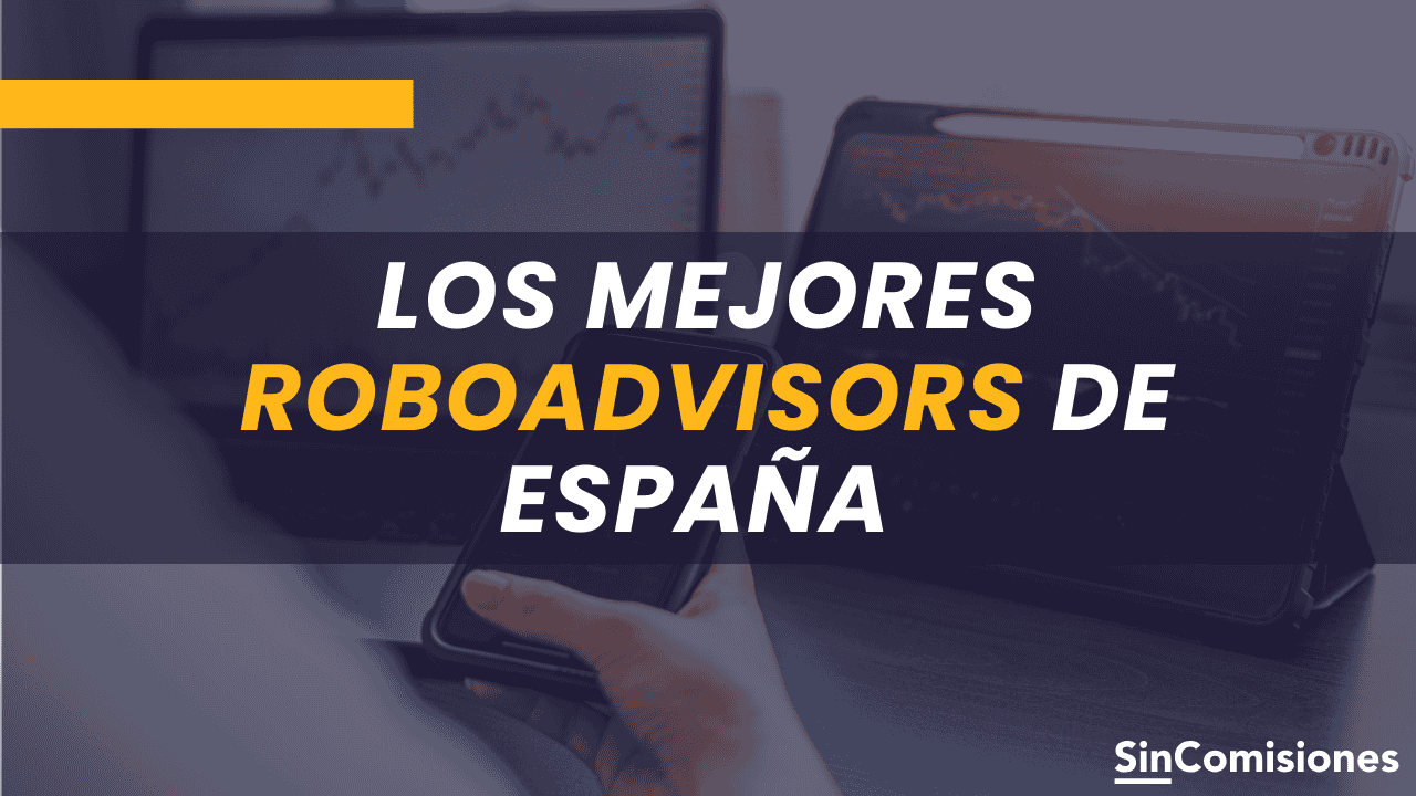 Ranking de los mejores roboadvisors regulados en España