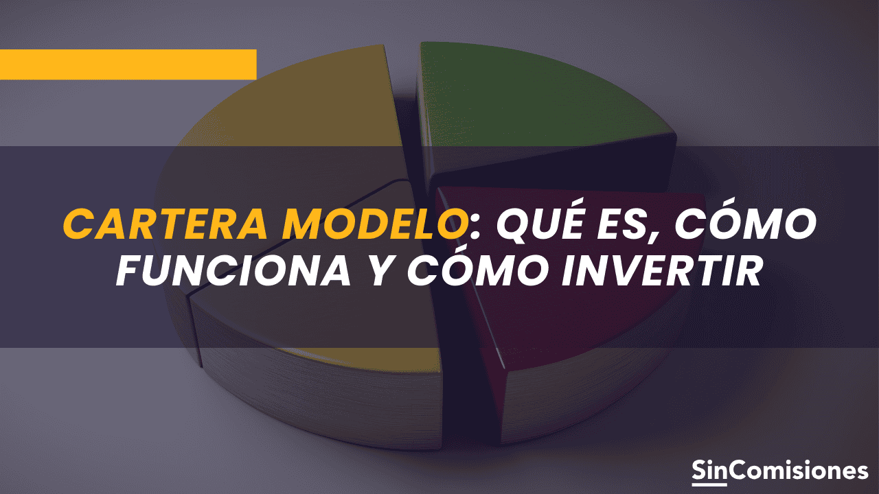 Cartera modelo: qué es, cómo funciona y cómo invertir