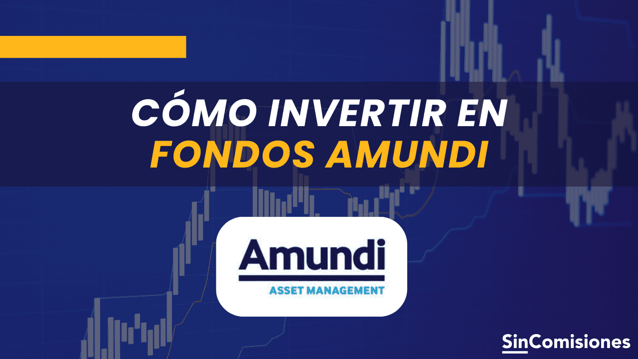 Cómo invertir en fondos Amundi: ¿Es rentable?