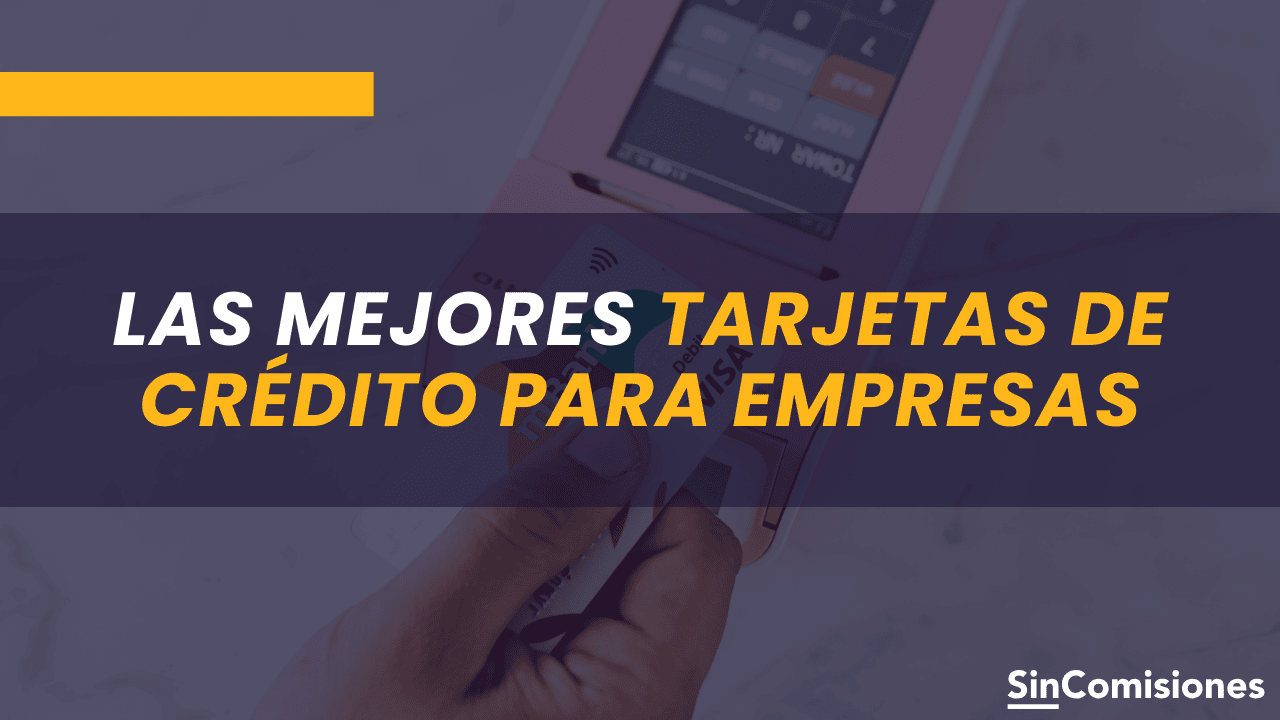 Ranking de las mejores tarjetas de crédito para empresas