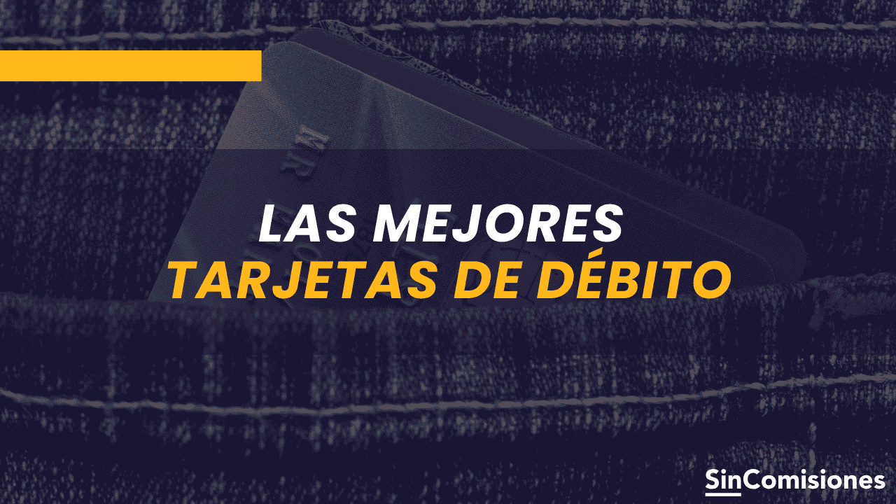 Ranking de las mejores tarjetas de débito