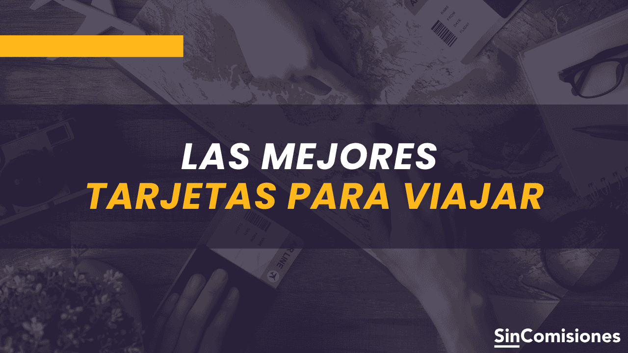 Ranking de las mejores tarjetas para viajar al extranjero