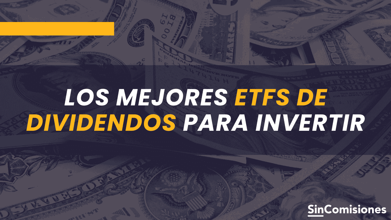 Los mejores ETFs de dividendos para invertir desde España