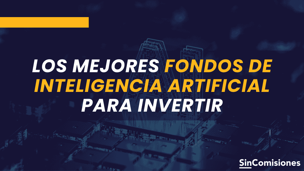 Los mejores fondos y ETFs para invertir en inteligencia artificial