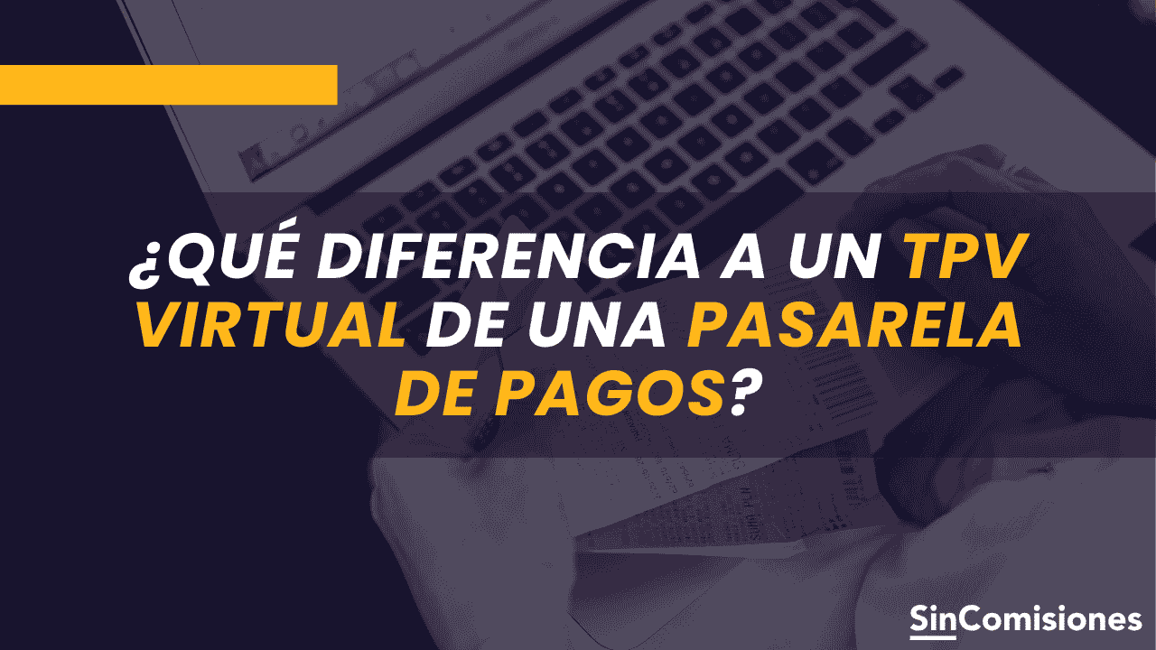 Diferencias entre una pasarela de pago y un TPV Virtual