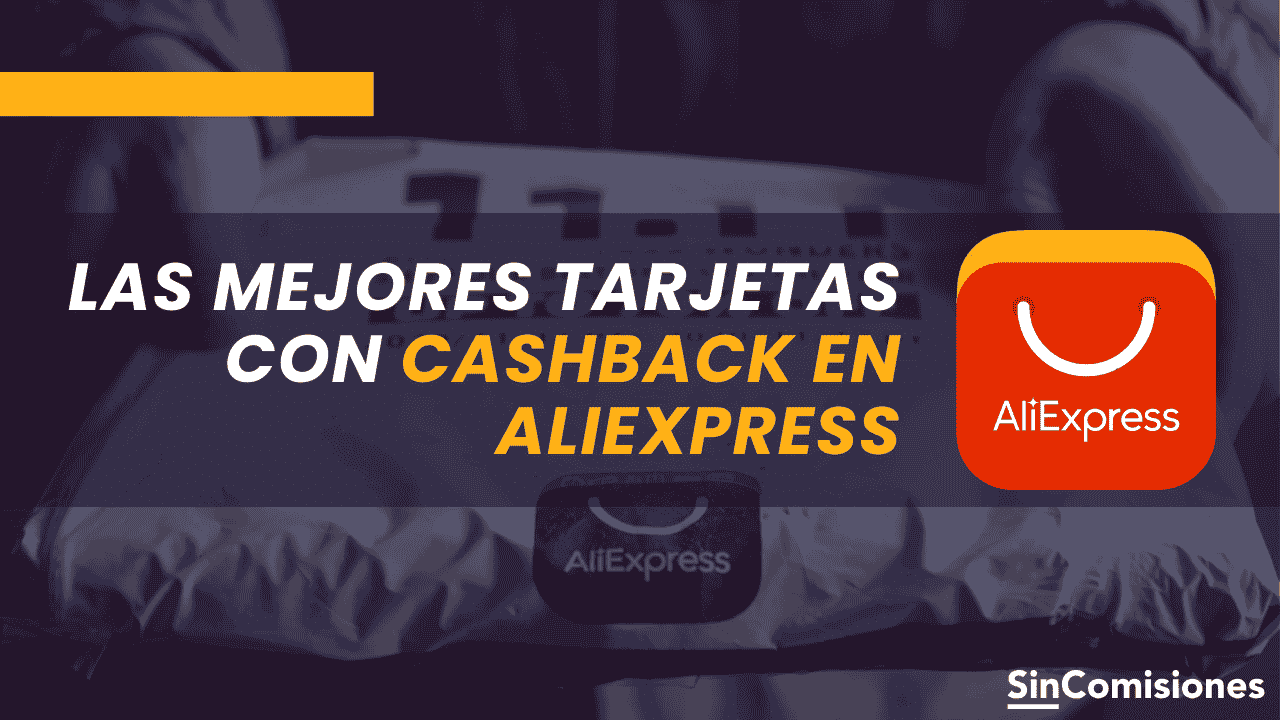 ¿Qué tarjetas ofrecen cashback en Aliexpress?