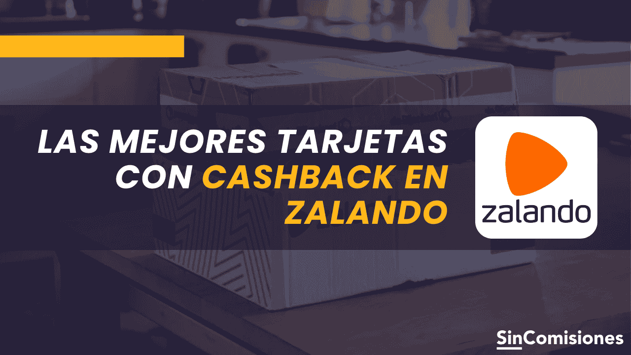 Cashback en Zalando y Zalando Privé: tarjetas con devolución en compras