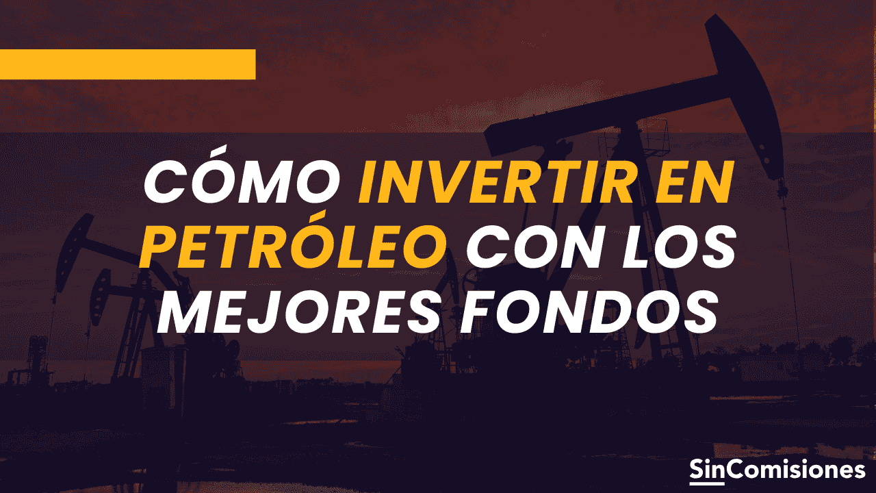 Invertir en petróleo: ¿una oportunidad en 2026? Los mejores fondos de inversión