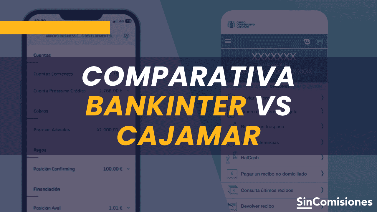 Bankinter vs. Cajamar: ¿dónde abrir una cuenta?