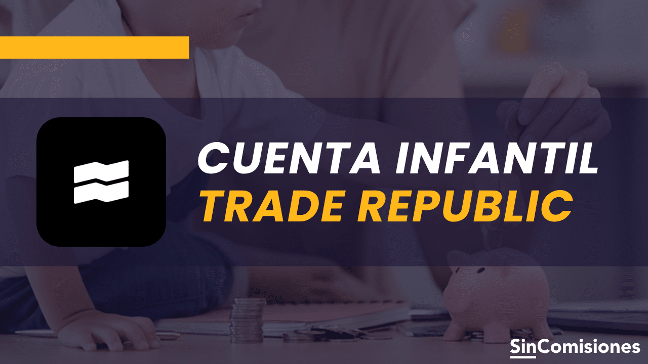 Opiniones de la Cuenta Infantil de Trade Republic, la cuenta de ahorros para niños con rentabilidad del 2,02% TAE