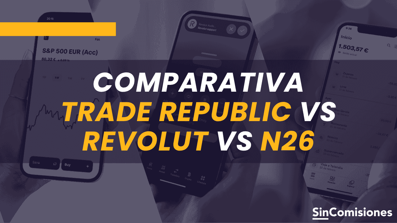 Trade Republic vs Revolut vs N26: ¿Cuál es la mejor cuenta online y para invertir?