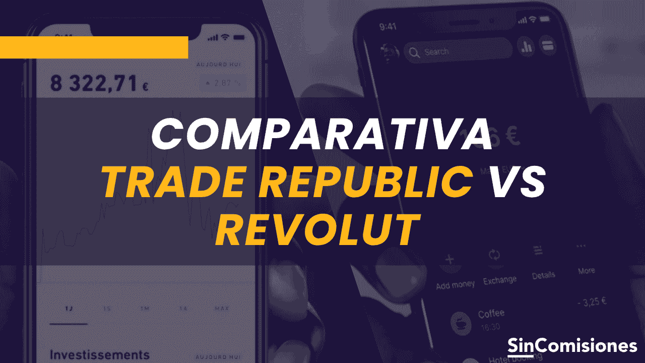 Trade Republic o Revolut: ¿cuál es la mejor cuenta de inversión remunerada?