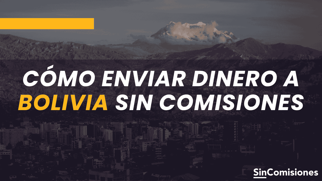 ¿Cómo enviar dinero a Bolivia desde España?