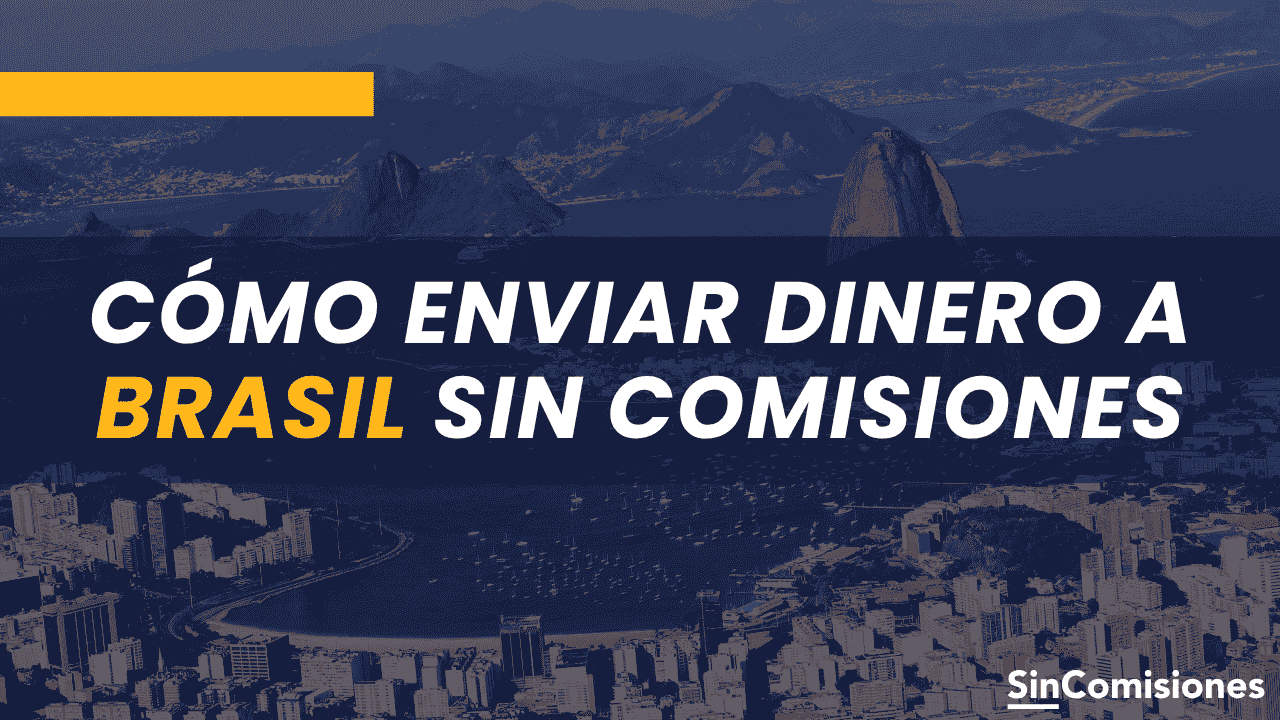 Cómo enviar dinero a Brasil desde España