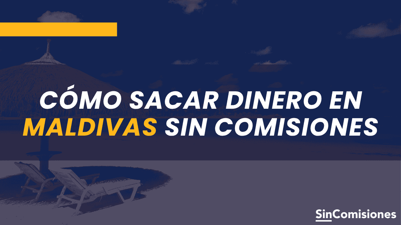 Cómo sacar dinero en Maldivas: guía, consejos y datos útiles