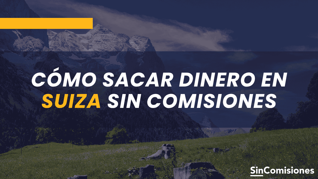 Cómo sacar dinero en Suiza: guía, consejos y datos útiles