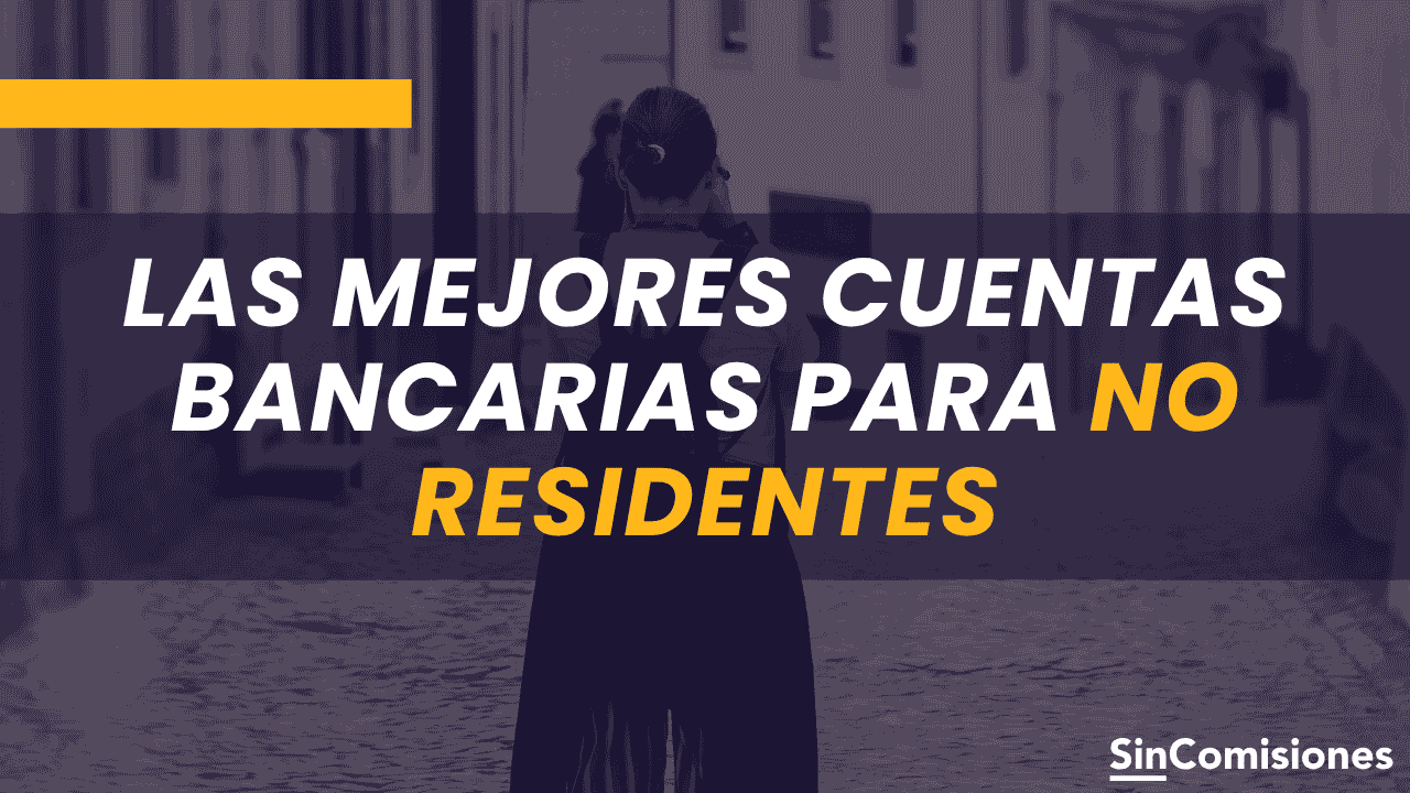 Las mejores cuentas bancarias españolas online para no residentes
