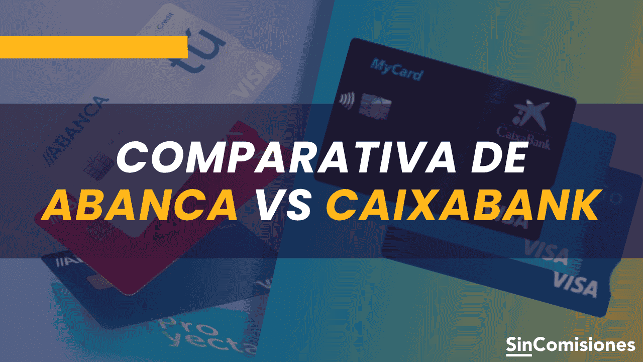 ABANCA vs CaixaBank: ¿qué banco conviene más?